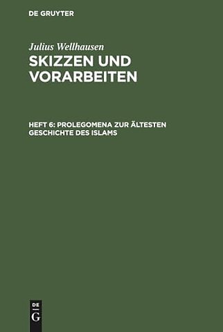 Prolegomena zur ältesten Geschichte des Islams