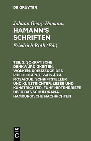 Sokratische Denkwürdigkeiten. Wolken. Kreuzzüge des Philologen. Essais à la Mosaique. Schriftsteller und Kunstrichter. Leser und Kunstri