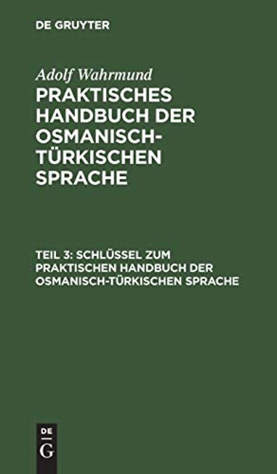 Schlüssel zum Praktischen Handbuch der osmanisch–türkischen Sprache