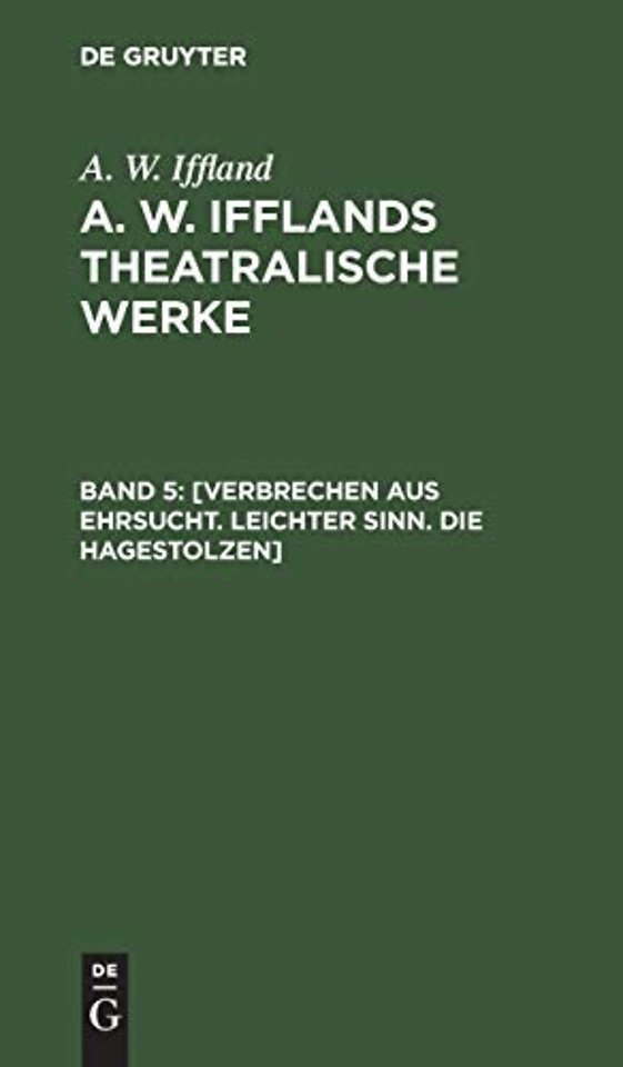 [Verbrechen aus Ehrsucht. Leichter Sinn. Die Hagestolzen]