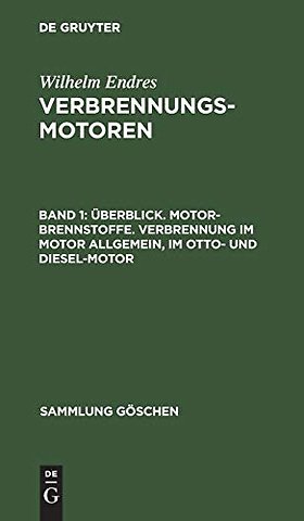 Überblick. Motor–Brennstoffe. Verbrennung im Motor allgemein, im Otto– und Diesel–Motor