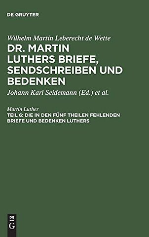 Die in den fünf Theilen fehlenden Briefe und Bed – Nebst zwei Registern