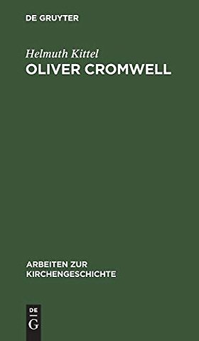 Oliver Cromwell – Seine Religion und seine Sendung
