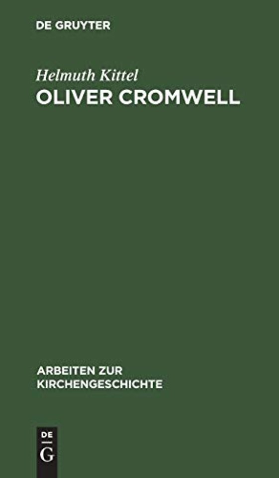 Oliver Cromwell – Seine Religion und seine Sendung
