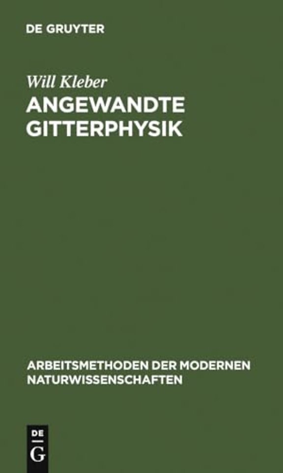 Angewandte Gitterphysik – Behandlung der Eigenschaften kristallisierter Körper vom Standpunkte der Gittertheorie