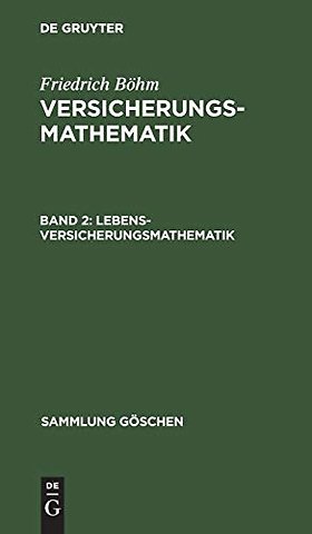 Lebensversicherungsmathematik – Einführung in die technischen Grundlagen der Sozialversicherung