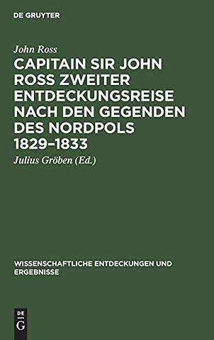Capitain Sir John Ross zweiter Entdeckungsreise – Skizze der Esquimaux von Boothia–Felix. – Englisch–Deutsch–Dänisch– und Esquimaux–Vokabulari