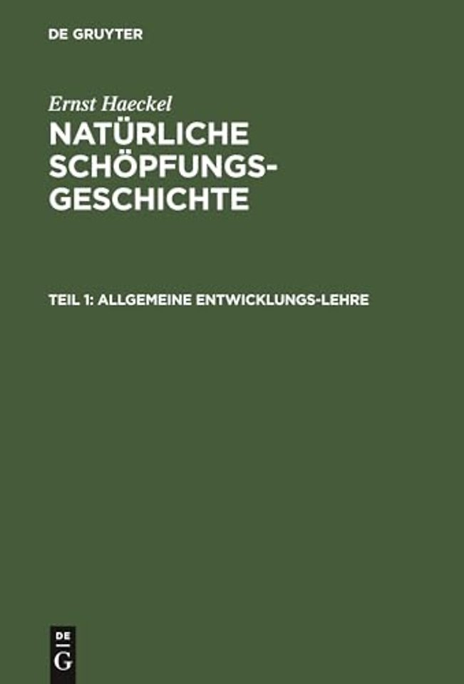 Allgemeine Entwicklungs–Lehre – (Transformismus und Darwinismuns). I–XV. Vortrag