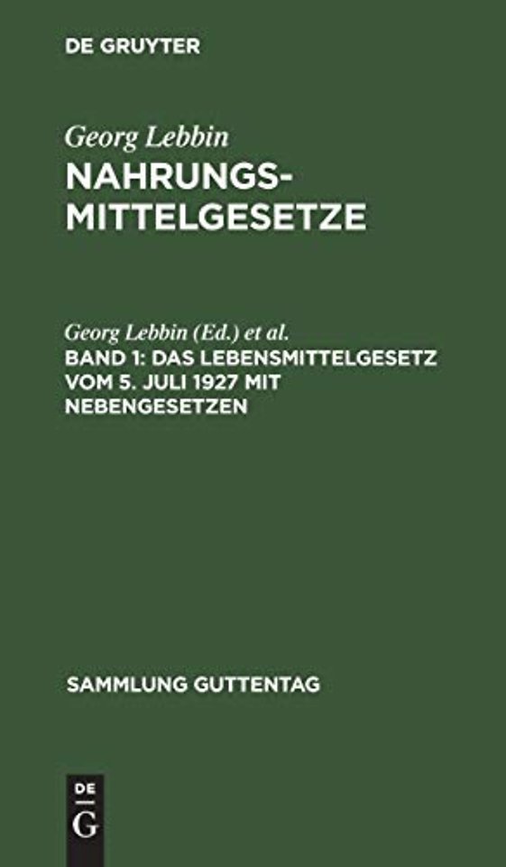 Das Lebensmittelgesetz Vom 5. Juli 1927 Mit Nebengesetzen