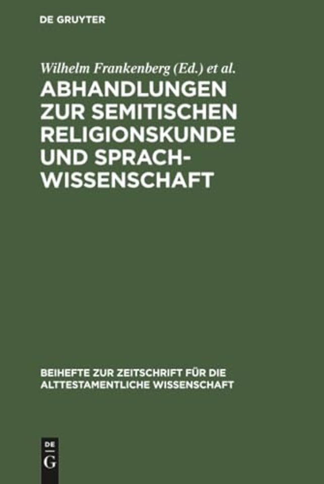 Abhandlungen zur semitischen Religionskunde und – Wolf Wilhelm Graf von Baudissin zum 26. September 1917 überreicht von Freunden und Schülern ...