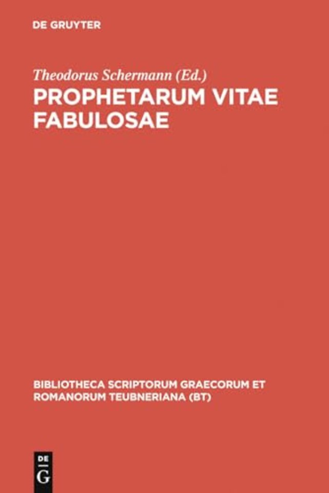 Prophetarum vitae fabulosae – Indices apostolorum discipulorumque domini Dorotheo, Epiphanio, Hippolyto aliisque vindicata