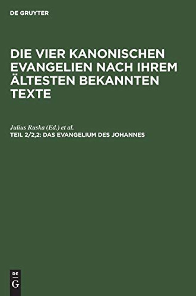 Das Evangelium des Johannes – Nach der syrischen im Sinaikloster gefundenen Palimpsesthandschrift. Mit Registern für das ganze Werk