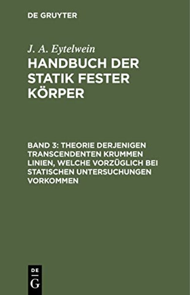 Theorie derjenigen transcendenten krummen Linien, welche vorzüglich bei statischen Untersuchungen vorkommen