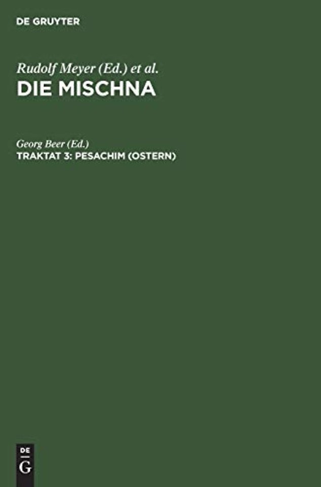 Pesachim (Ostern) – Text, Übersetzung und Erklärung. Nebst einem textkritischen Anhang