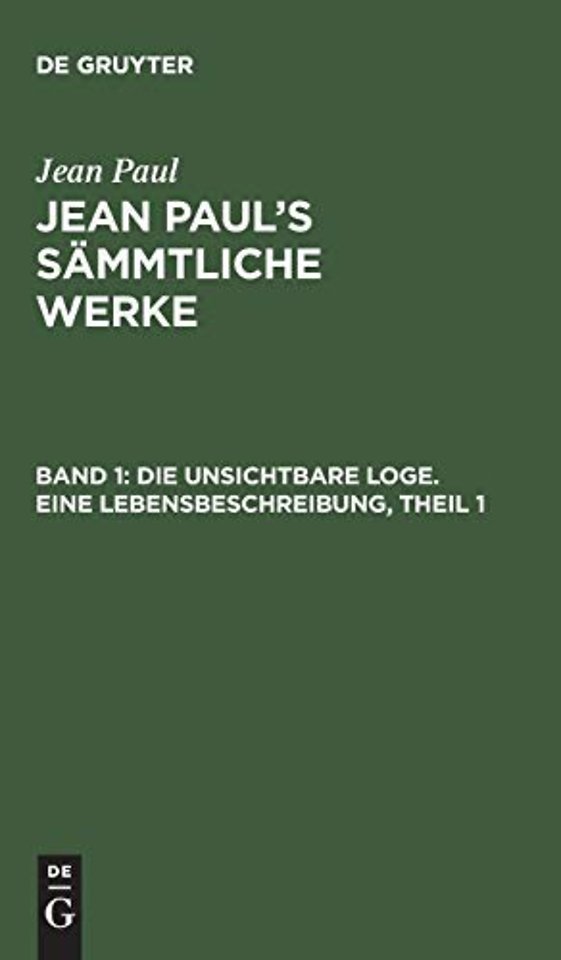 Die unsichtbare Loge. Eine Lebensbeschreibung, Theil 1
