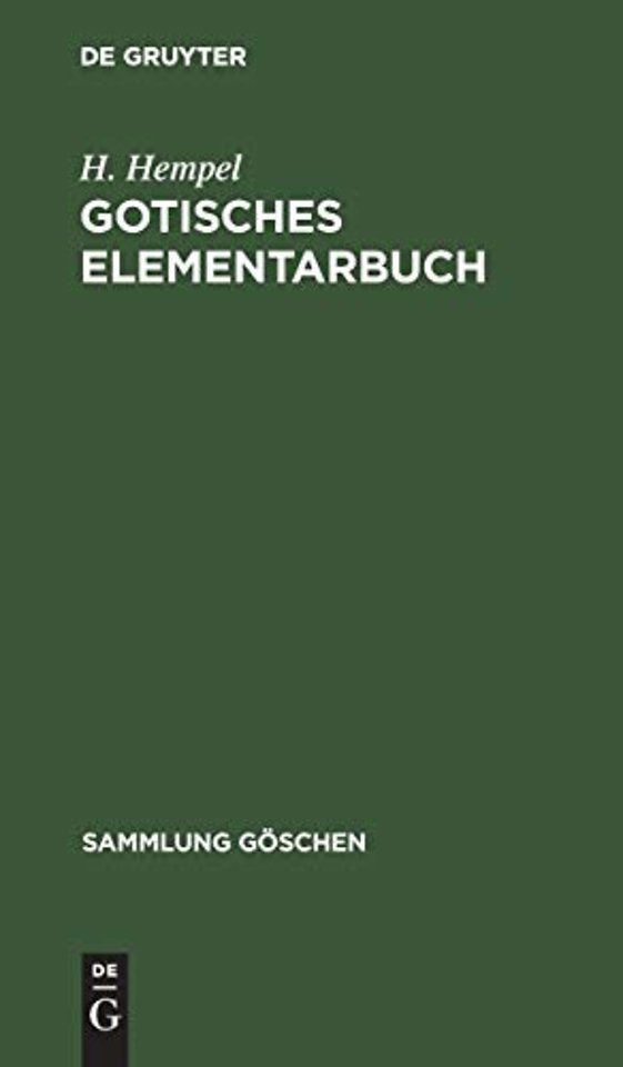 Gotisches Elementarbuch – Grammatik, Texte mit Übersetzung und Erläuterungen