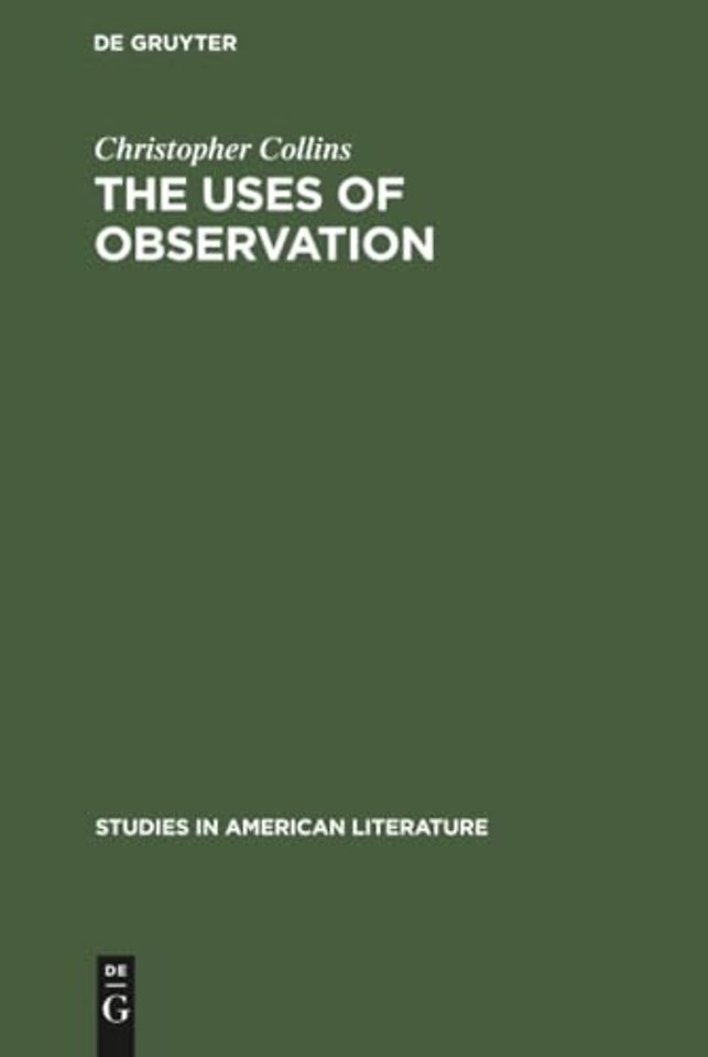 The uses of observation – A study of correspondential vision in the writings of Emerson, Thoreau and Whitman