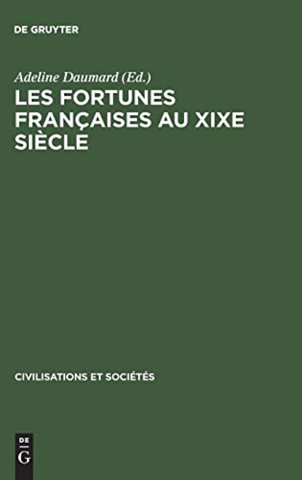 Les fortunes françaises au XIXe siècle – Enquête sur la répartition et la composition des capitaux privés à Paris, Lyon, Lille, Bordeaux et Toulouse