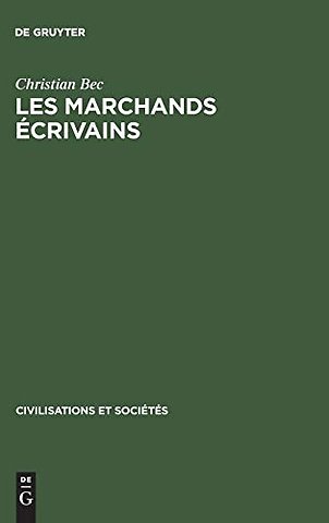 Les marchands écrivains – Affaires et humanisme à Florence 1375–1434