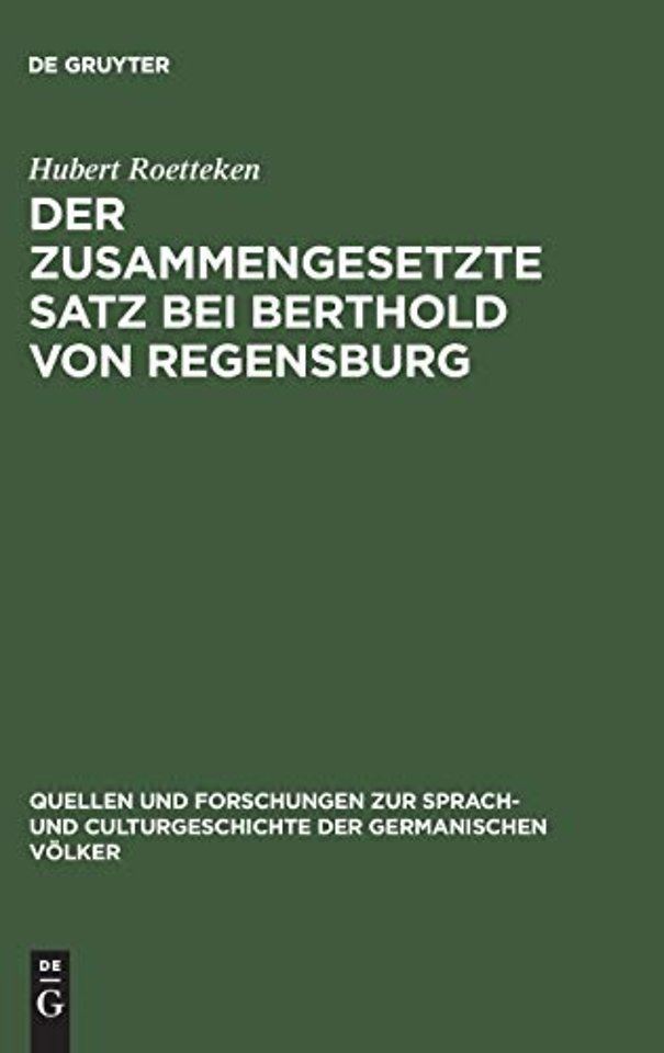 Der zusammengesetzte Satz bei Berthold von Regen – Ein Beitrag zur mittelhochdeutschen Syntax