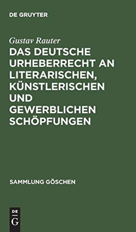 Das deutsche Urheberrecht an literarischen, küns – Mit besonderer Berücksichtigung der internationalen Verträge