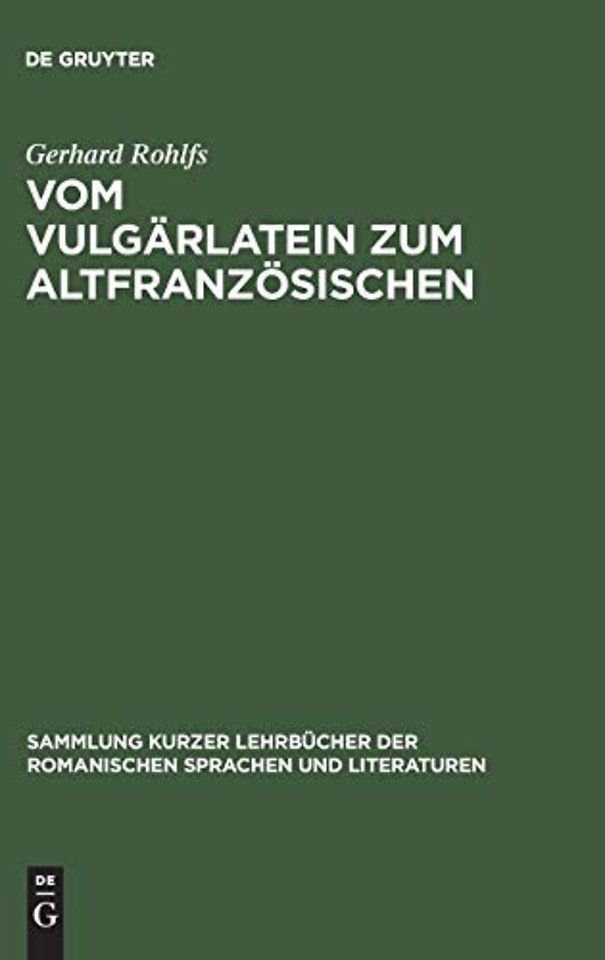 Vom Vulgärlatein zum Altfranzösischen – Einführung in das Studium der altfranzösischen Sprache