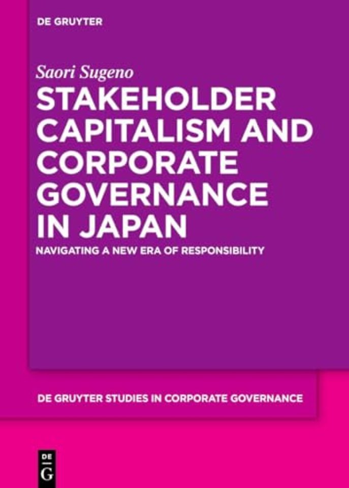 Stakeholder Capitalism and Corporate Governance – Navigating a New Era of Responsibility
