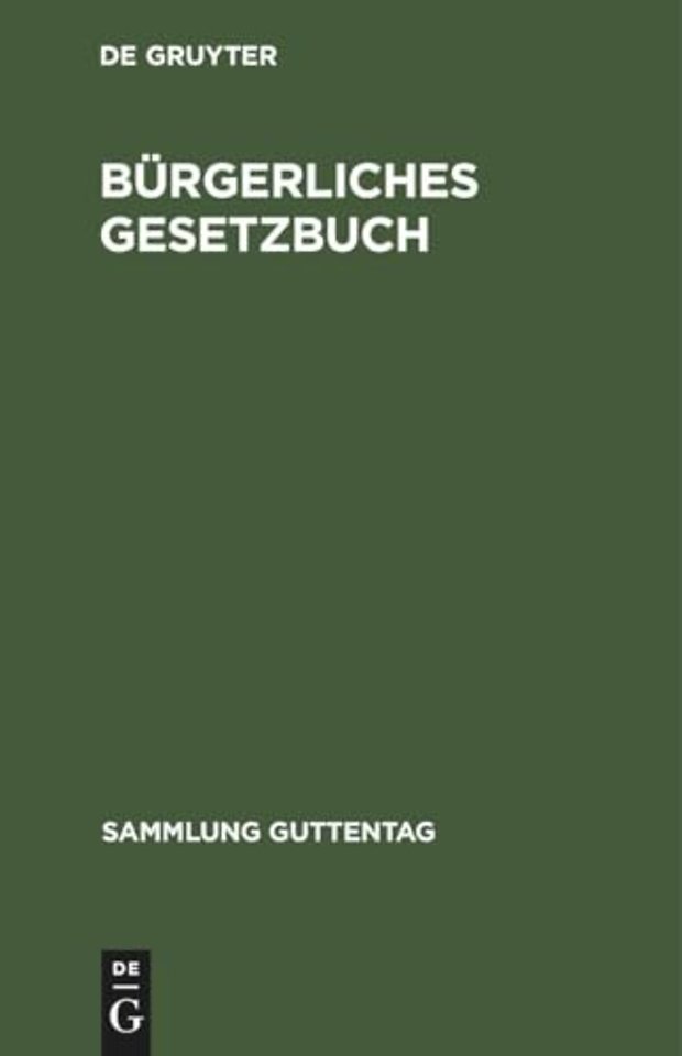 Bürgerliches Gesetzbuch – Nebst Einführungsgesetz. Vom 18. August 1896 mit Berücksichtigung der bis 1. Januar 1925 ergangenen Abänderungen