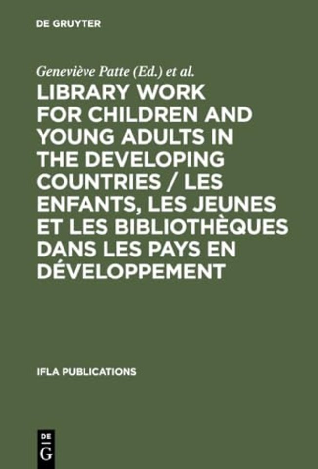 Library Work for Children and Young Adults in th – Proceedings of the IFLA/UNESCO Pre–Session Seminar in Leipzig, GDR, 10–15 August, 1981 / Acte