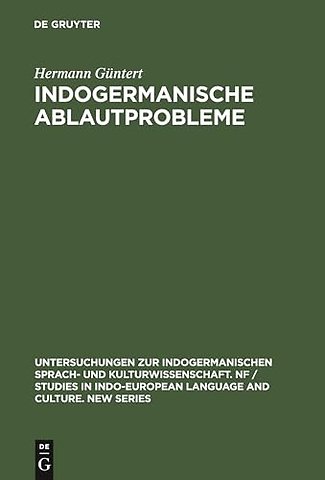 Indogermanische Ablautprobleme – Untersuchungen über Schwa secundum, einen zweiten indogermanischen Murmelvokal