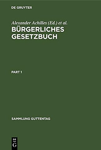 Bürgerliches Gesetzbuch – Nebst Einführungsgesetz, Jugendwohlfahrtsgesetz, Schiffsrechtsgesetz, Ehegesetz, Testamentsgesetz mit Anmerkungen und Sa