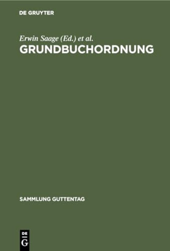 Grundbuchordnung – Nebst Ausführungsverordnung, Grundbuchverfügung, den wichtigsten ergänzenden Vorschriften und Sachregister. Kommentar