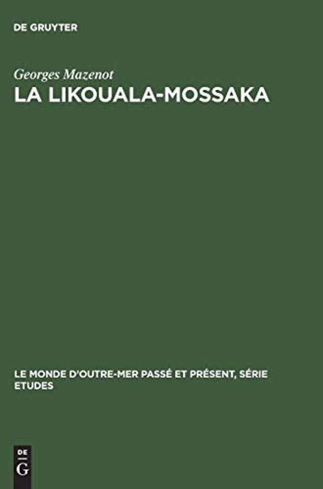 La Likouala–Mossaka – Histoire de la pénétration du Haut Congo 1878–1920