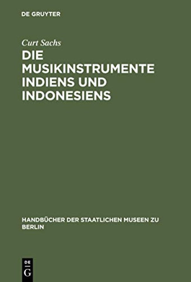 Die Musikinstrumente Indiens und Indonesiens – Zugleich eine Einführung in die Instrumentenkunde