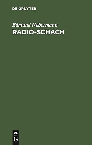 Radio–Schach – Leichtfaβliches Lehrbuch für Funkhörer. Mit Schachspiel