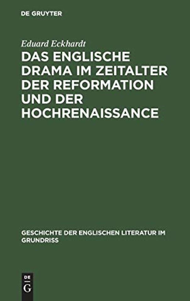 Das Englische Drama Im Zeitalter Der Reformation Und Der Hochrenaissance
