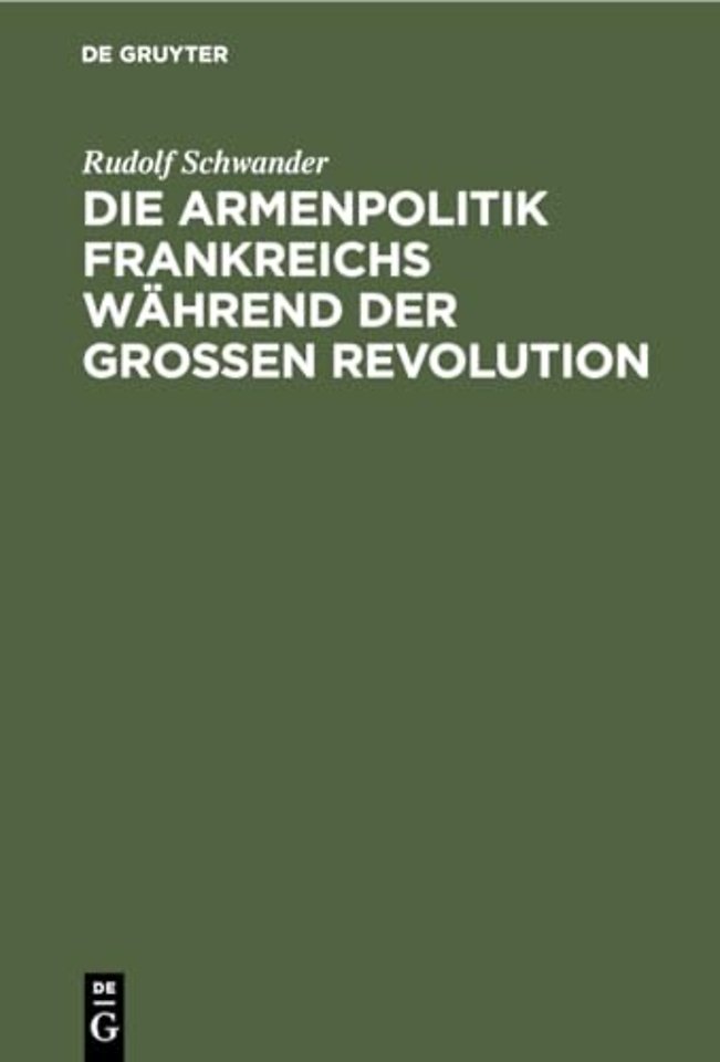 Die Armenpolitik Frankreichs während der grossen – und die Weiterentwicklung der französischen Armengesetzgebung bis zur Gegenwart