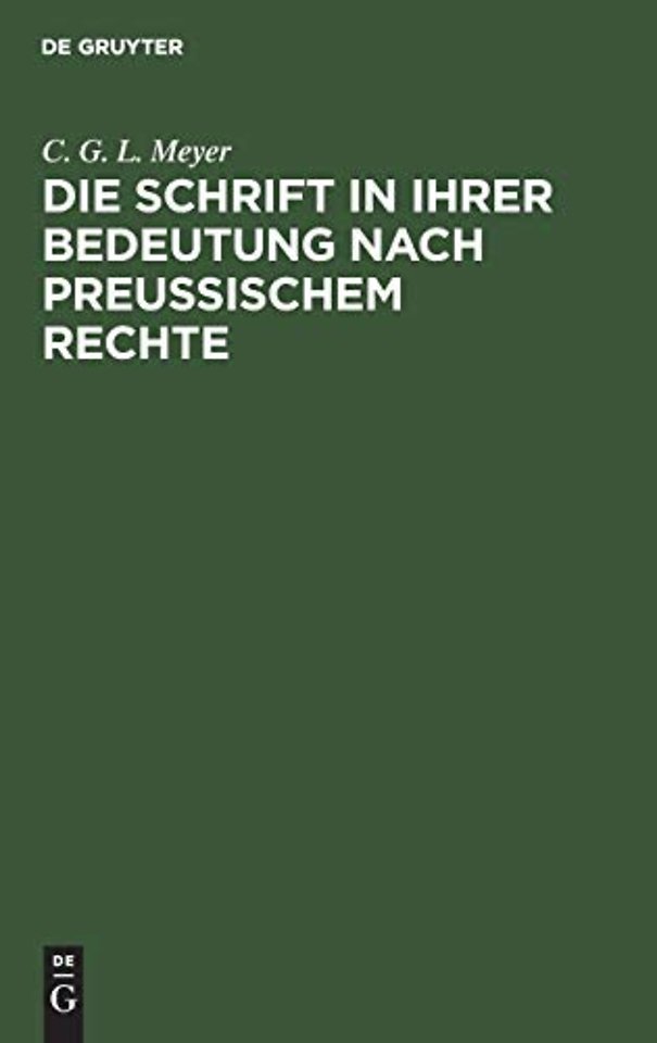 Die Schrift in Ihrer Bedeutung Nach Preußischem Rechte