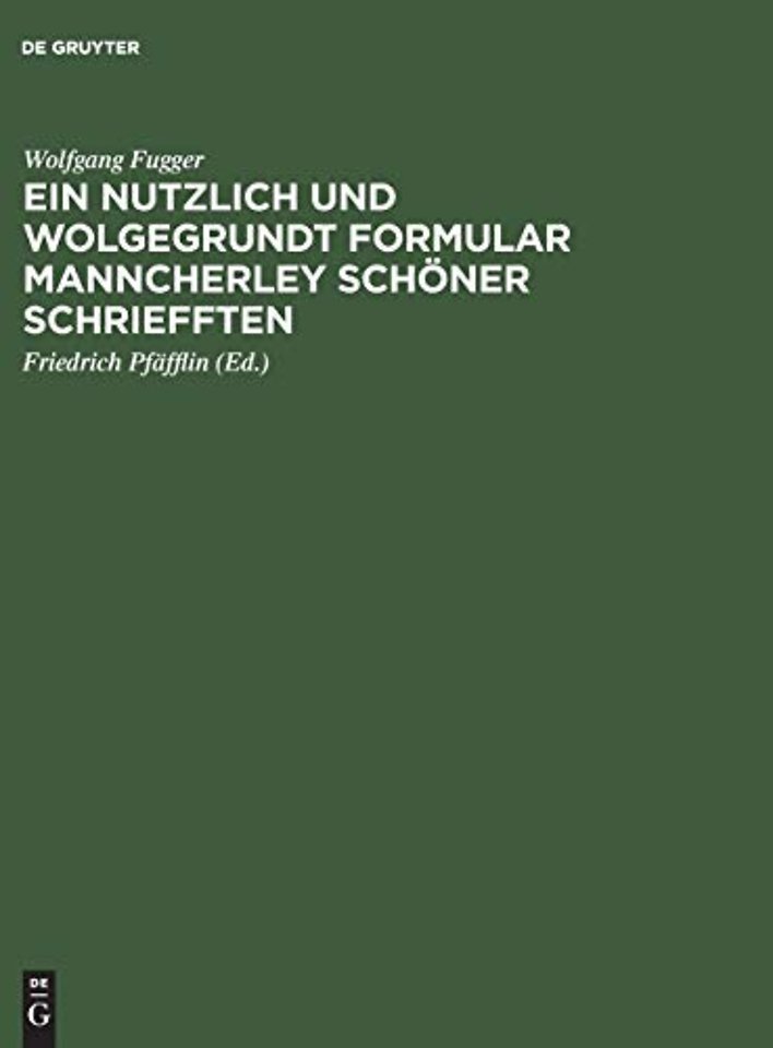 Ein nutzlich und wolgegrundt Formular Manncherley schoner schriefften