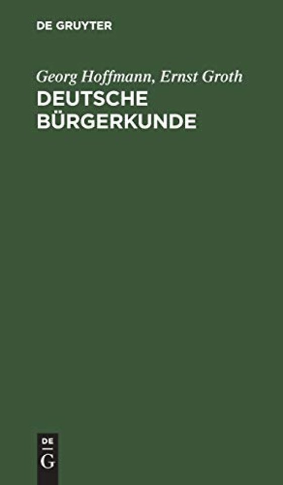 Deutsche Bürgerkunde – Kleines Handbuch des politisch Wissenswerten für jedermann