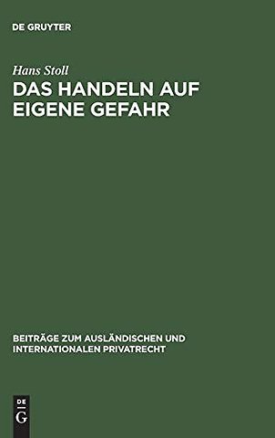 Das Handeln auf eigene Gefahr – Eine rechtsvergleichende Untersuchung