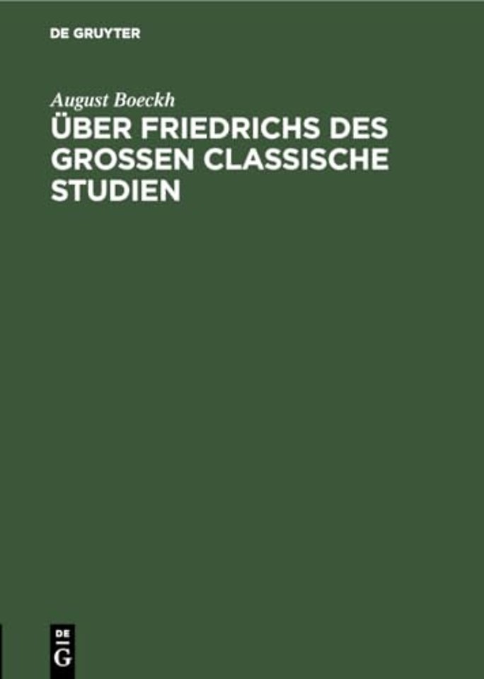 Uber Friedrichs des Grossen Classische Studien