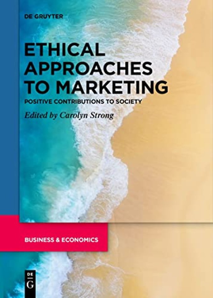 Ethical Approaches to Marketing – Positive Contributions to Society