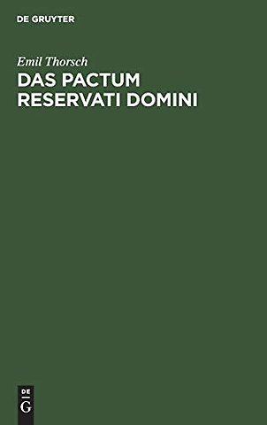 Das Pactum Reservati Domini