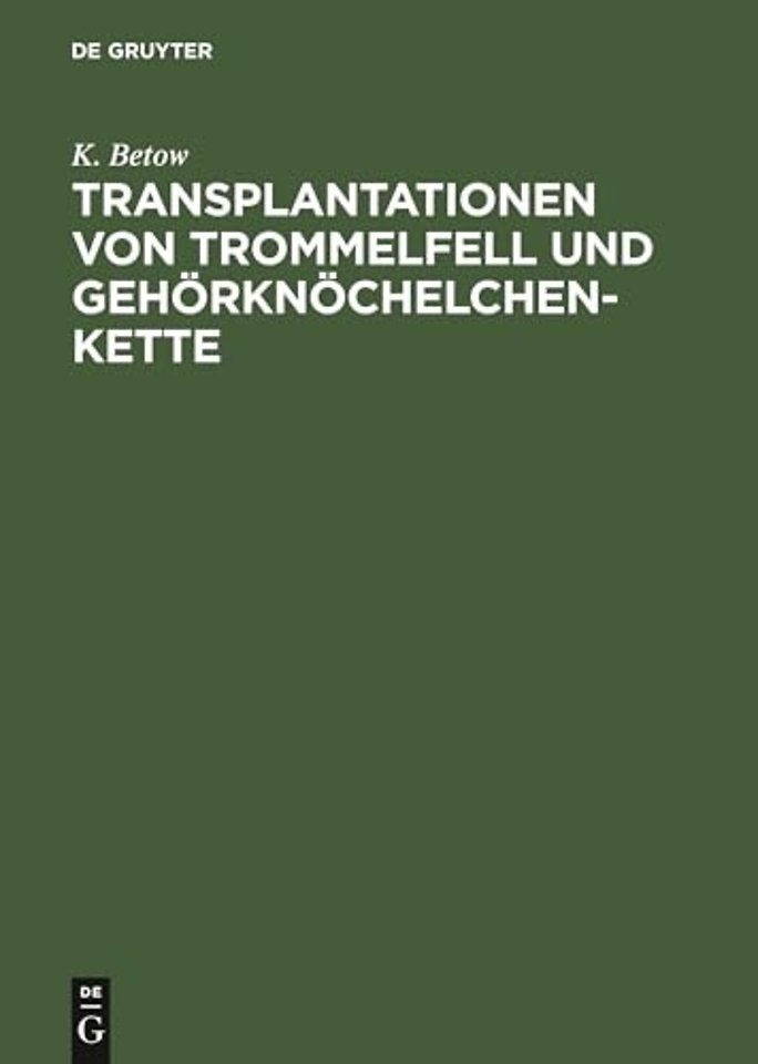 Transplantationen von Trommelfell und Gehörknöch – Klinischen Erfahrungen bei der Verwendung von Homoiotransplantaten bei Tympanoplastiken