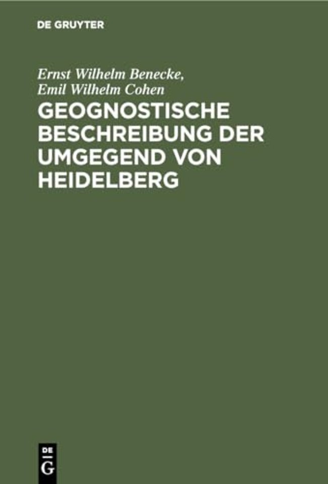 Geognostische Beschreibung der Umgegend von Heid – Zugleich als Erläuterung zur geognostischen Karte der Umgegend von Heidelberg; (Sectionen Heidelber