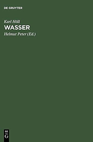 Wasser – Untersuchung, Beurteilung, Aufbereitung, Chemie, Bakteriologie, Biologie