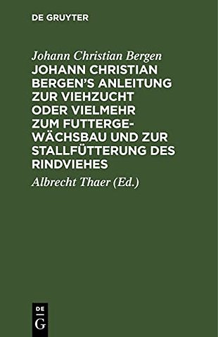 Johann Christian Bergen`s Anleitung zur Viehzuch – Mit Anmerkungen, Berichtigungen und Zusätzen