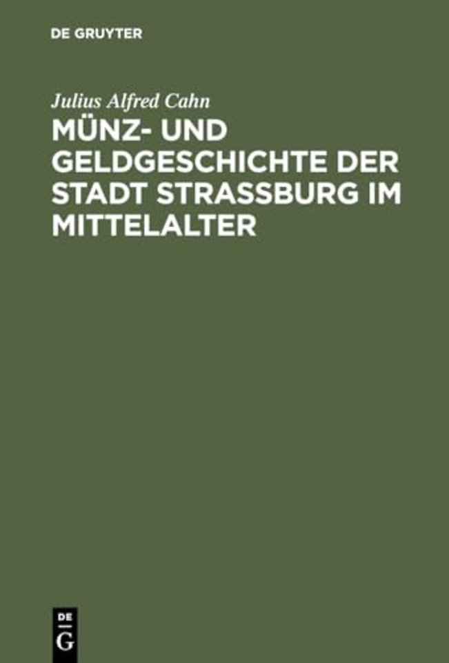 Munz- Und Geldgeschichte Der Stadt Strassburg Im Mittelalter