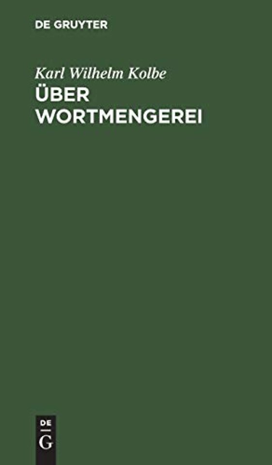 Über Wortmengerei – Nebst einem Nachworte gegen die Herren Franz Passow u. Franz Horn.